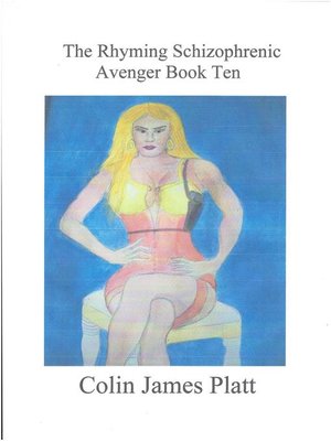 cover image of The Rhyming Schizophrenic Avenger Book Ten